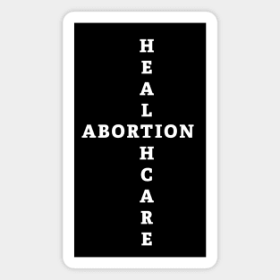 Abortion is Healthcare Magnet